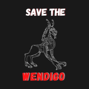 SAVE THE WENDIGO - Horror Fan T-Shirt