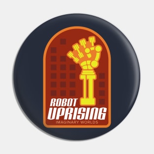 Imaginary Worlds - Robot Uprising Pin