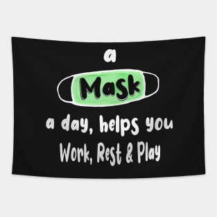 A Mask a Day helps you work rest and play Tapestry