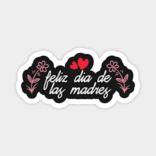 feliz dia de las madres Magnet