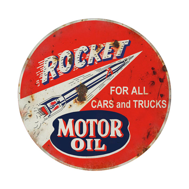 ROCKET MOTOR OIL SIGN by KUMAWAY