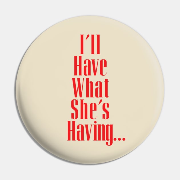 I'll Have What She's Having... Pin by Indie Pop