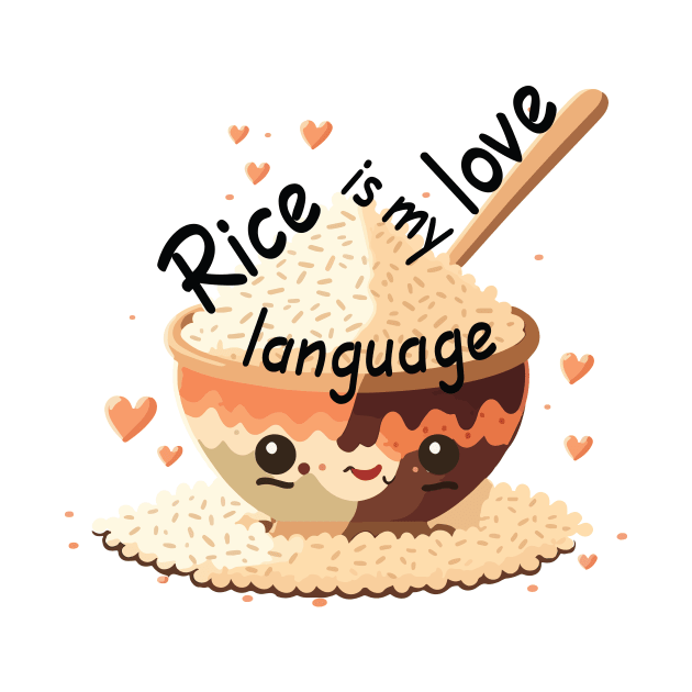 Rice is my Love Language by vectrus