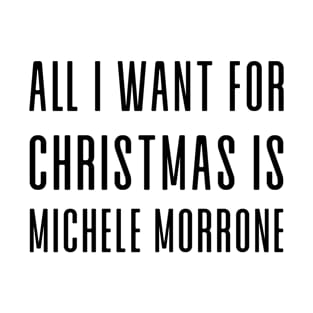 All I want for christmas T-Shirt