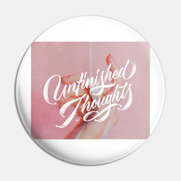 Unfinished Thoughts Pin by rafamiguel