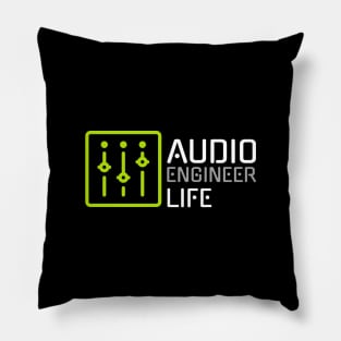 Audio Engineer Life T Shirt Pillow