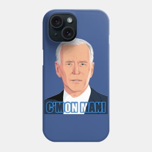 C'MON MAN! Biden 2020 Phone Case