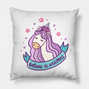 Believe in unicorns Pillow