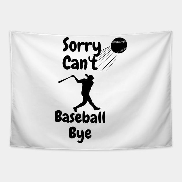 Sorry, can't, baseball, bye Tapestry by danonbentley