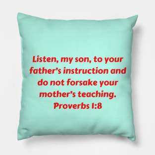 Bible Verse Proverbs 1:8 Pillow