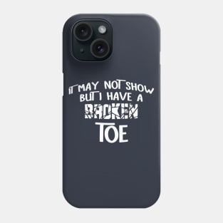 Broken Toe White Text Phone Case