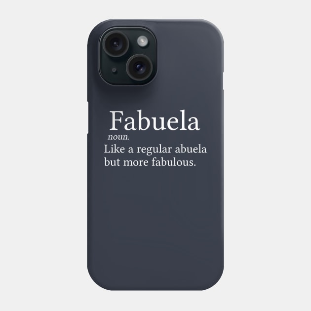Funny Abuela Gift Spanish Abuela Gift Fabuela Phone Case by kmcollectible
