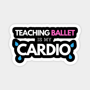 Ballet Recital Gift for Young Kids or Adults Magnet