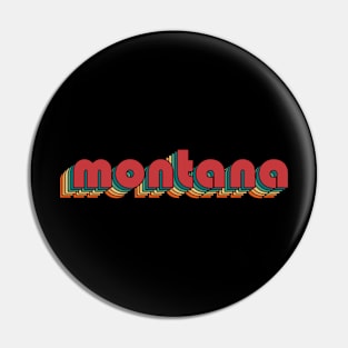 Montana - Retro Rainbow Typography Style 70s Pin