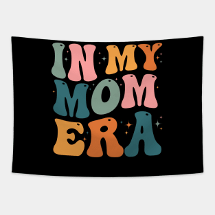 In My Mom Era - Mother's day gift - In My Mother Era - In My Mama Era - In My Mommy Era Tapestry