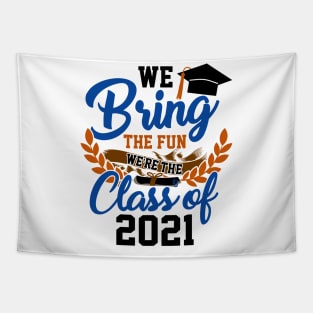 We Bring the Fun Class of 2021 Tapestry