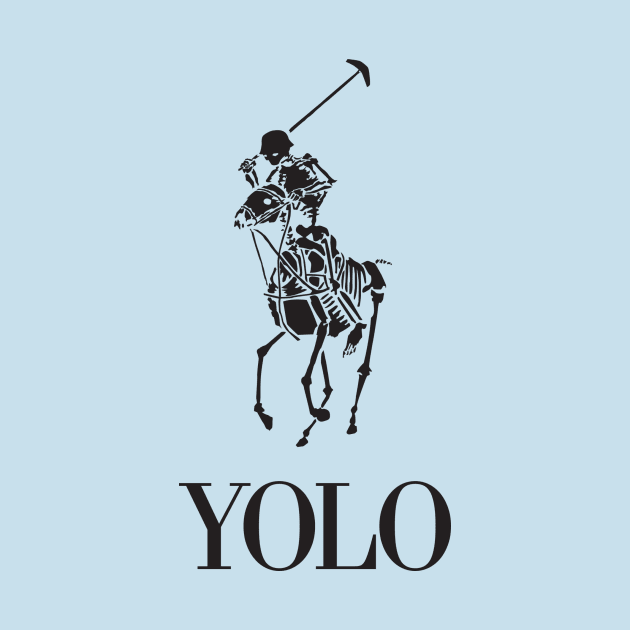 YOLO by SeminalDesigner