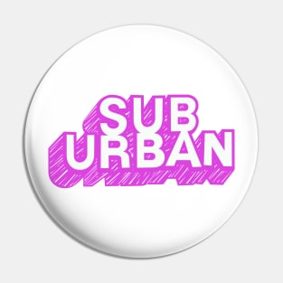 SubUrban Pin