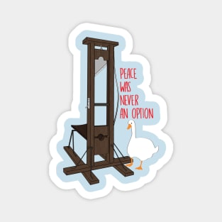 Peace Was Never An Option Guillotine Magnet