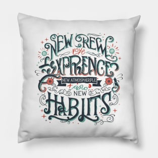 new experience, new year, new atmosphere and new habits Pillow