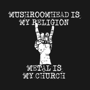 mushroomhead is my religion T-Shirt