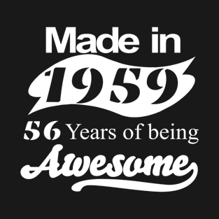 Made in 1959.. T-Shirt