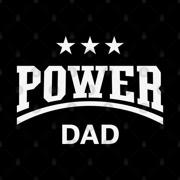 Power Dad (Daddy / Papa / Father’s Day / White) by MrFaulbaum