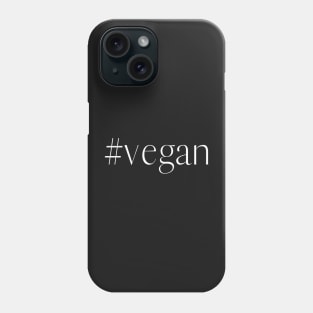 Sustainable Living, Vegan Life, Vegan, Veganism Phone Case