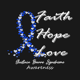 Guillain Barre Syndrome Awareness Faith Hope Love - In This Family We Fight Together T-Shirt