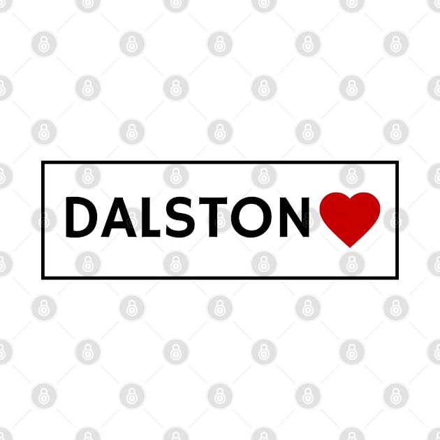 I love Dalston London by brightnomad