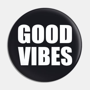 Good vibes Pin