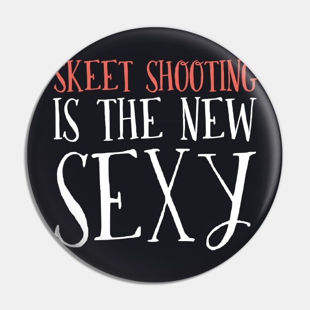 Gifts For Skeet Shooting Lovers Pin by divawaddle