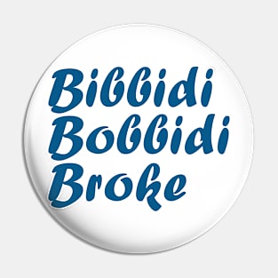 Bibbidi Bobbidi Broke Inspired Silhouette Pin