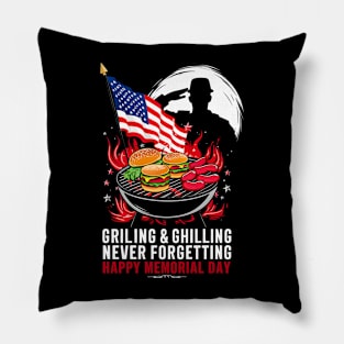 Grilling and chilling never forgetting Happy Memorial day | veteran lover gifts Pillow