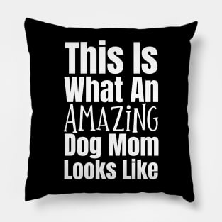 Amazing Dog Mom Pillow