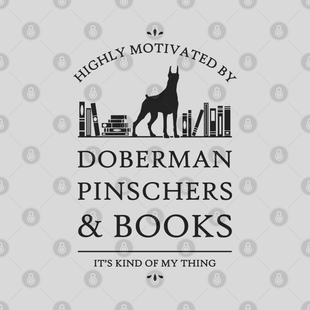 Highly Motivated by Doberman Pinschers and Books by rycotokyo81