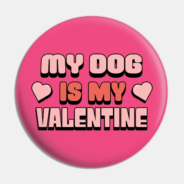 My Dog Is My Valentine Shirt, Dog Lover Shirt, Funny Valentine's Shirt, Valentine's Day Shirt, Dog Mom, Fur Mama For Life, Dog Valentine Pin by Codyaldy