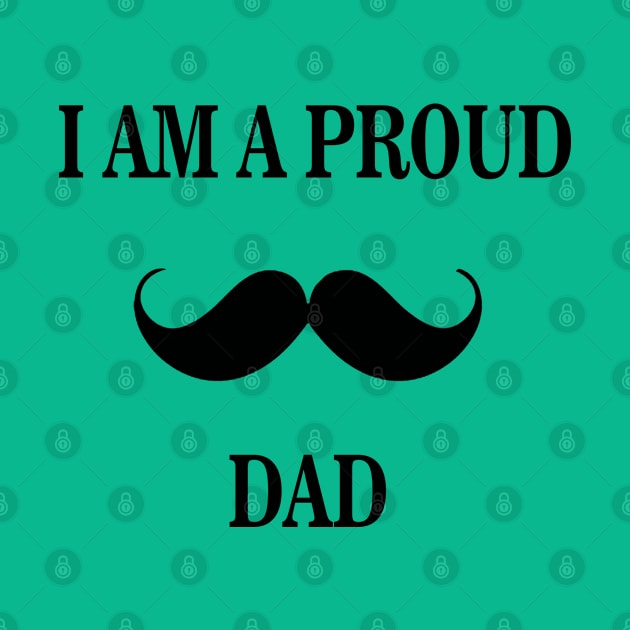 I am a Proud Dad by Vitalware