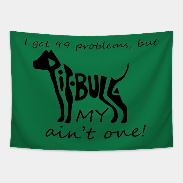 pitbull problems Tapestry by persephony4