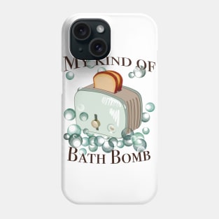 Retro inscription "My kind of bath bomb" Phone Case