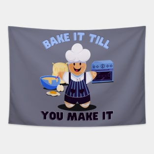 Bake It till you make it Tapestry