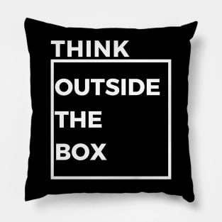 THINK OUTSIDE THE BOX Pillow