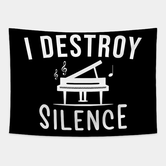 I Destroy Silence Piano, Funny Piano Player Quote Gift Tapestry by Justbeperfect