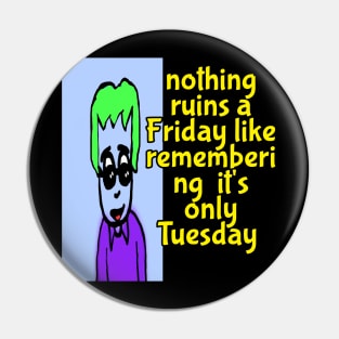 only Tuesday Pin