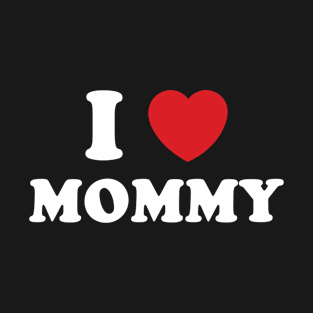 I Heart Mommy T-Shirt