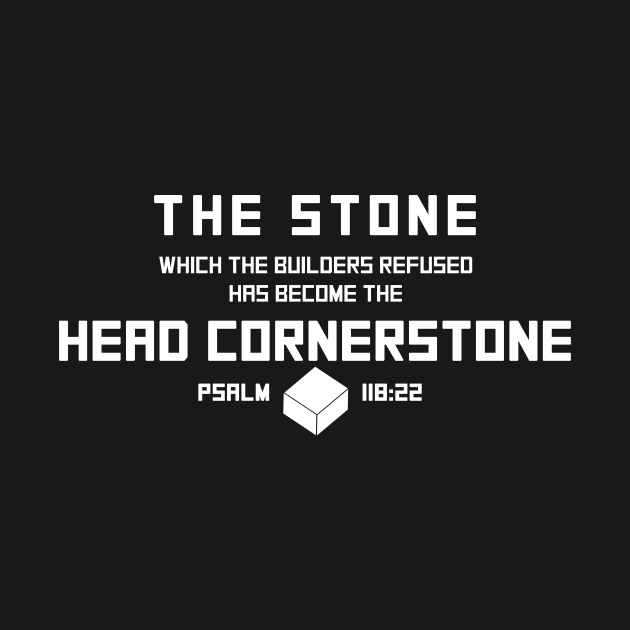 Psalm 118:22 Stone Builders Refused Chief Cornerstone by Terry With The Word