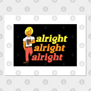 Wallpaper Alright Alright Alright Posters And Art Prints Teepublic Desktop Wallpaper Free