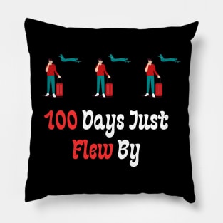 100 Days Just Flew By Pillow