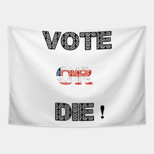 Vote or die Tapestry