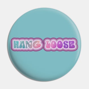 HANG LOOSE. Retro 60s 70s aesthetic slang Pin